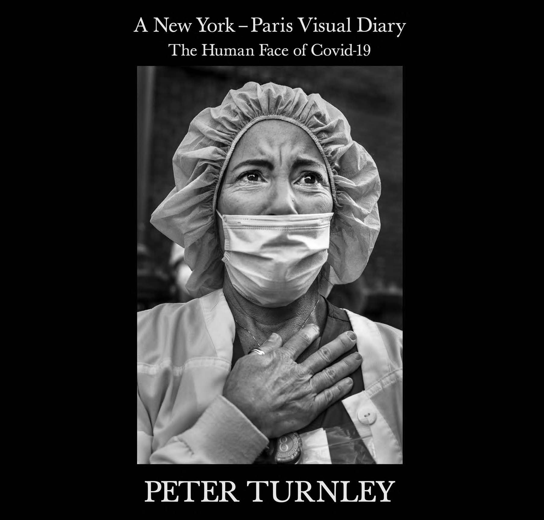 A New York - Paris Visual Diary: The Human Face of Covid-19 | Pandemic Lens